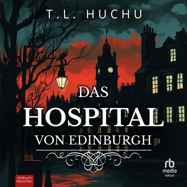 Das Hospital von Edinburgh - T. L. Huchu