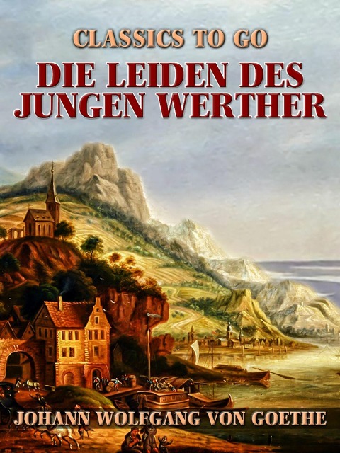 Die Leiden des jungen Werther - Johann Wolfgang von Goethe