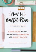 Cover-Bild zum Titel 'How to Bullet Plan' von 'Rachel Wilkerson Miller'