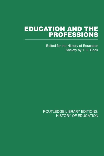 Education and the Professions - History Of Education Society