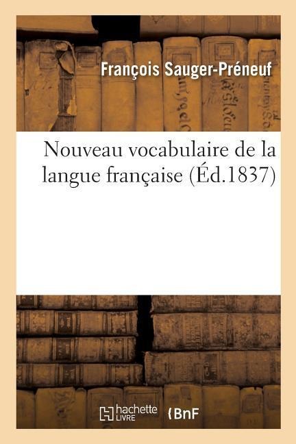 Nouveau Vocabulaire de la Langue Française - Sauger-Préneuf, Détournel