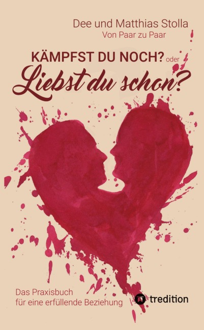 Kämpfst Du noch oder liebst Du schon? - Dee Und Matthias Stolla