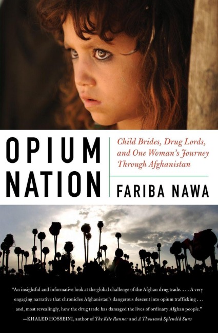 Opium Nation - Fariba Nawa