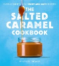 Cover-Bild zum Titel 'The Salted Caramel Cookbook' von 'Heather Thomas'