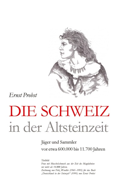 Die Schweiz in der Altsteinzeit - Ernst Probst