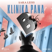 Cover-Bild zum Titel 'Klinika Pana B.' von 'Sara Leiss'
