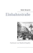 Cover-Bild zum Titel 'Einbahnstraße' von 'Walter Benjamin'