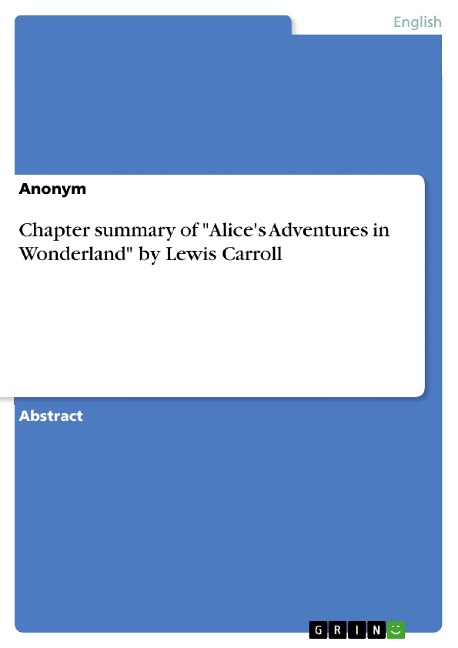 Chapter summary of "Alice's Adventures in Wonderland" by Lewis Carroll - 