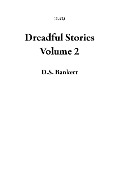 Dreadful Stories Volume 2 - D. S. Bankert