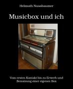 Cover-Bild zum Titel 'Musicbox und ich' von 'Helmuth Nussbaumer'