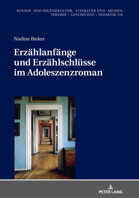 Erzählanfänge und Erzählschlüsse im Adoleszenzroman - Nadine Bieker