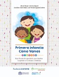 Cover-Bild zum Titel 'Primera infancia cómo vamos' von 'Alberto Minujin, Verónica Bagnoli, Ana María Osorio Mejía, Luis Fernando Aguado Quintero'