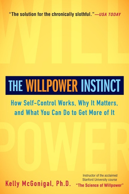 The Willpower Instinct - Kelly Mcgonigal