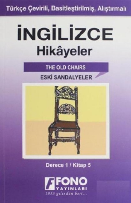 Ingilizce Hikayeler - Eski Sandalyeler Derece 1 - Kolektif