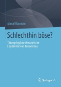 Schlechthin böse? - Marcel Baumann