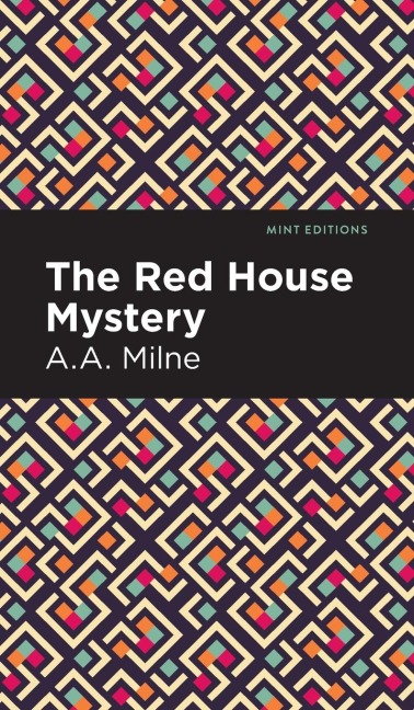 The Red House Mystery - A. A. Milne