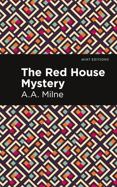 The Red House Mystery - A. A. Milne