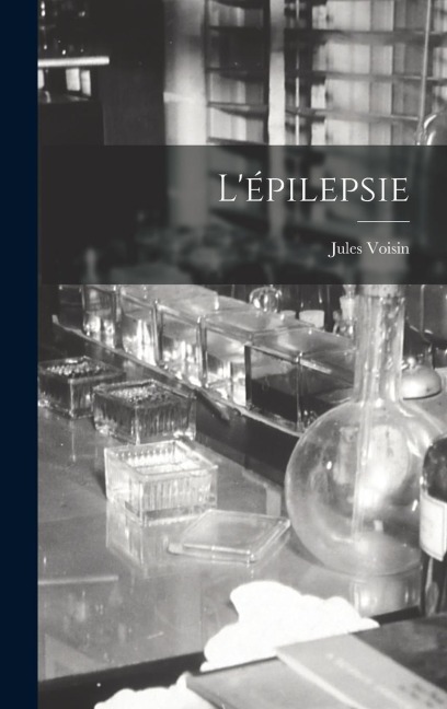 L'épilepsie - Voisin Jules