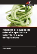 Cover-Bild zum Titel 'Risposta di cowpea da orto alla spaziatura interfilare e alla defogliazione' von 'Silas Badi'