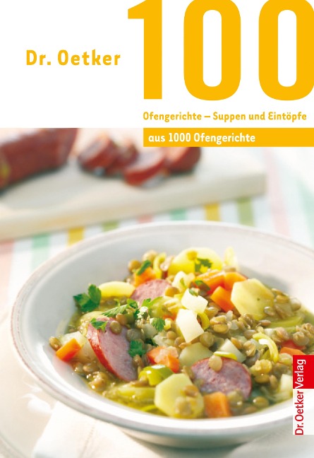100 Ofengerichte - Suppen und Eintöpfe - Oetker