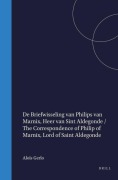 Cover-Bild zum Titel 'de Briefwisseling Van Philips Van Marnix, Heer Van Sint Aldegonde: Een Inventaris / The Correspondence of Philips of Marnix, Lord of Saint Aldegonde: An Inventory' von ''