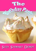 Cover-Bild zum Titel 'The Birthday Party' von 'Suzy Stewart Dubot'