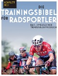 Cover-Bild zum Titel 'Die Trainingsbibel für Radsportler' von 'Joe Friel'