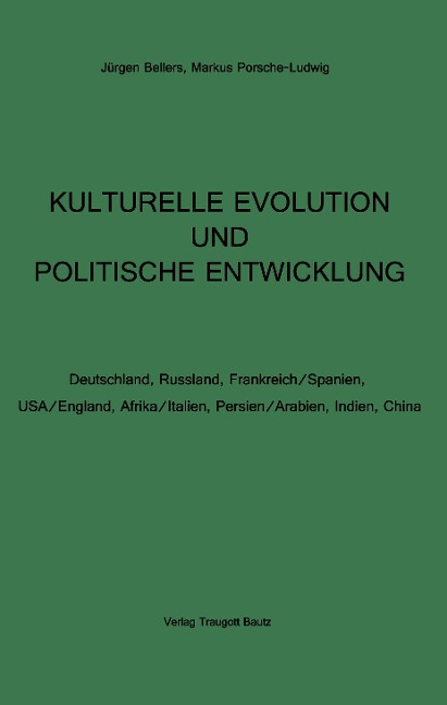 KULTURELLE EVOLUTION UND POLITISCHE ENTWICKLUNG - Jürgen Bellers, Markus Porsche-Ludwig