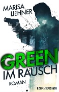 Green - Im Rausch - Marisa Liehner