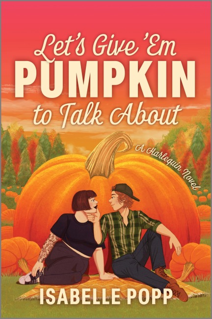 Let's Give 'Em Pumpkin to Talk About - Isabelle Popp