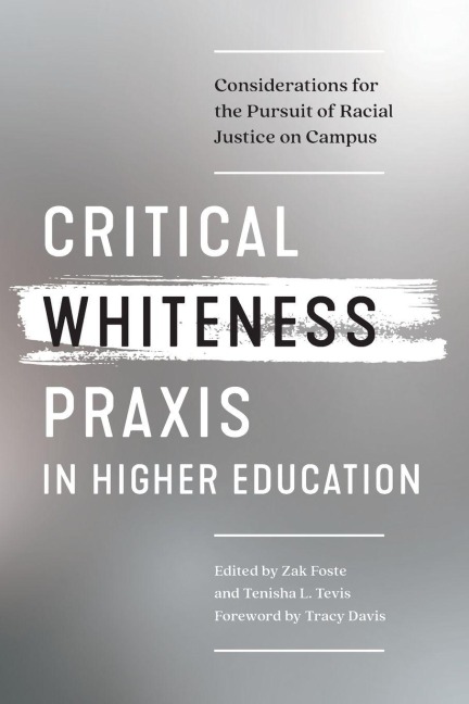 Critical Whiteness Praxis in Higher Education - 