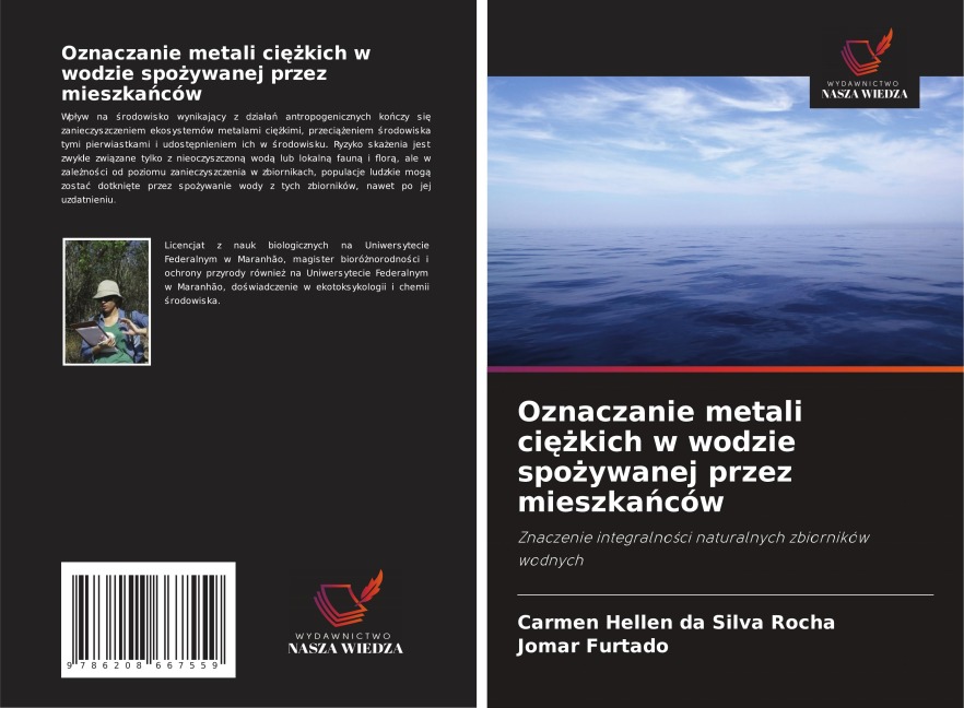 Oznaczanie metali ci¿¿kich w wodzie spo¿ywanej przez mieszka¿ców - Carmen Hellen da Silva Rocha, Jomar Furtado