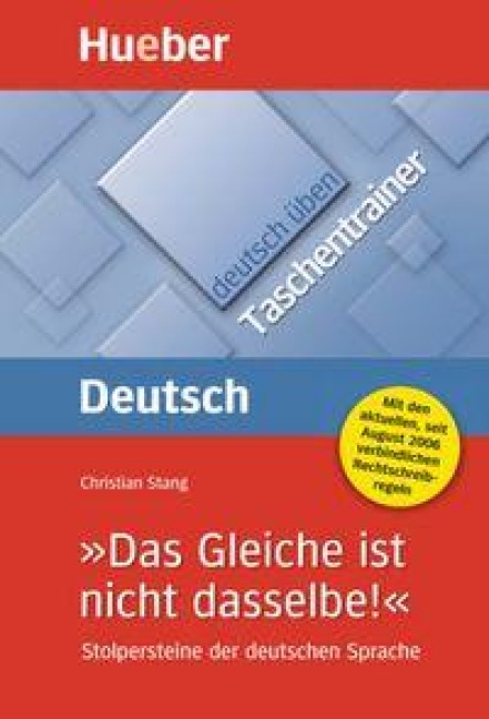 deutsch üben: Das Gleiche ist nicht dasselbe. Taschentrainer - 