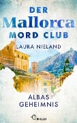Cover-Bild zum Titel 'Der Mallorca Mord Club - Albas Geheimnis' von 'Laura Nieland'