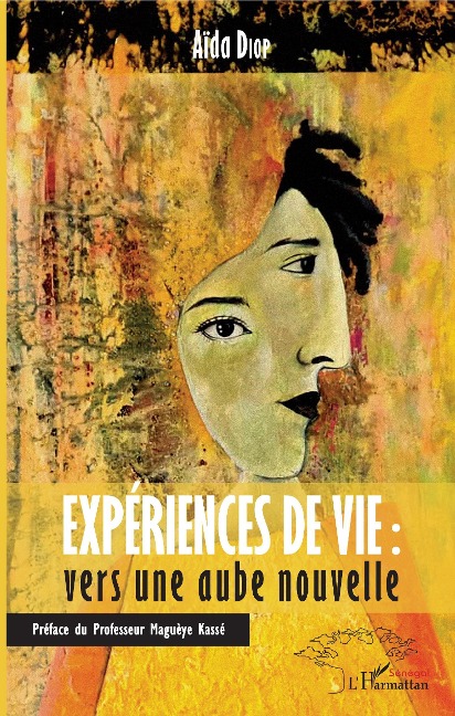 Expériences de vie : vers une aube nouvelle - Diop