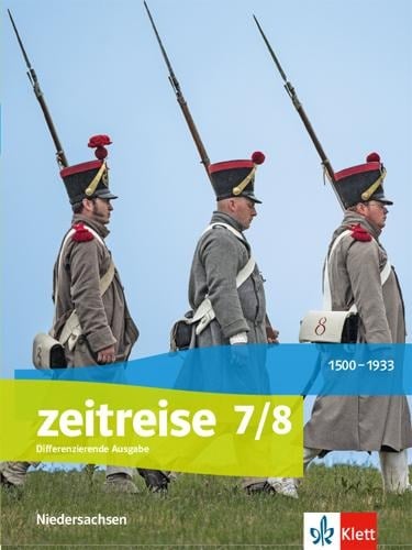 Zeitreise 7/8. Differenzierende Ausgabe Niedersachsen. Schülerbuch Klasse 7/8 - 