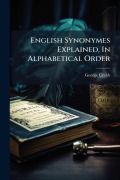 Cover-Bild zum Titel 'English Synonymes Explained, In Alphabetical Order' von 'George Crabb'