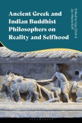 Cover-Bild zum Titel 'Ancient Greek and Indian Buddhist Philosophers on Reality and Selfhood' von ''