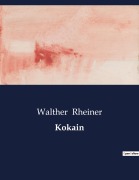 Cover-Bild zum Titel 'Kokain' von 'Walther Rheiner'