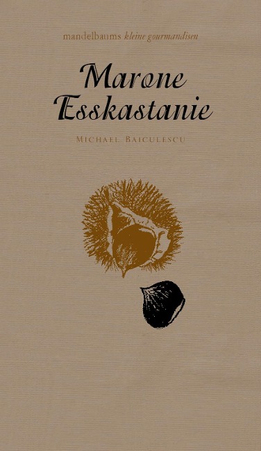 Marone/Esskastanie - Michael Baiculescu