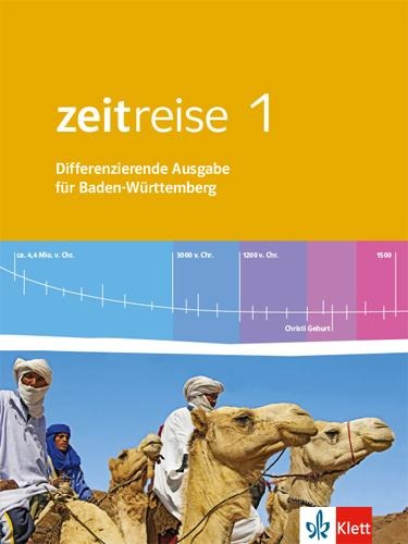 Zeitreise 1. Differenzierende Ausgabe für Baden-Württemberg. Schülerbuch. Ab 2016 - 