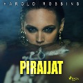 Cover-Bild zum Titel 'Piraijat' von 'Harold Robbins'