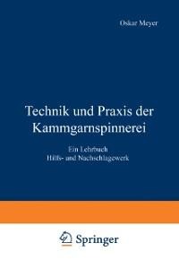 Technik und Praxis der Kammgarnspinnerei - Josef Meyer