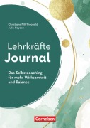 Cover-Bild zum Titel 'Lehrkräfte-Journal - Das Selbstcoaching für mehr Wirksamkeit und Balance' von 'Christiane Nill-Theobald, Julia Hayden'