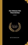 Die Stämme Des Thierreiches; Volume 1 - Melchior Neumayer