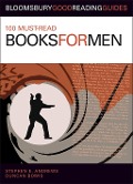 100 Must-read Books for Men - Stephen E. Andrews, Duncan Bowis