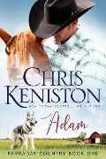 Adam (Farraday Country Texas, #1) - Chris Keniston
