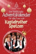 Cover-Bild zum Titel 'Der inoffizielle Adventskalender für alle Fans von Kastelruther Spatzen' von 'Matteo Krause'