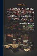 Hapanta. Opera omnia. Editionem curavit Carolus Gottlob Kühn: V.07 - Galen Galen, Friedrich Wilhelm Assmann, Galen Opera Omnia
