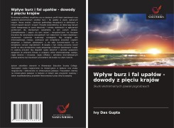 Wp¿yw burz i fal upa¿ów - dowody z pi¿ciu krajów - Ivy Das Gupta